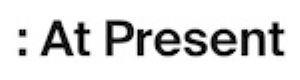 At Present
