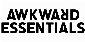 Awkward Essentials