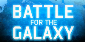 Battle for the Galaxy