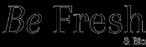 Be Fresh amp Bio
