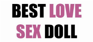 bestlovesexdoll