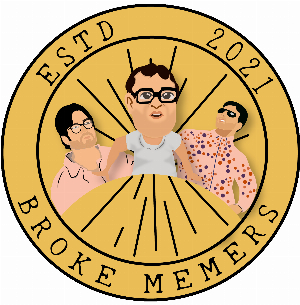 Broke Memers