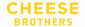 Cheese Brothers