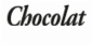 Chocolat