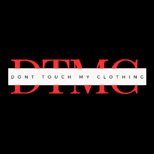 Dont Touch My Clothing