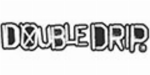 Double Drip - Double Drip Main programme