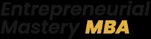 Entrepreneurial Mastery MBA