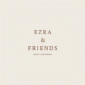Ezra Friends