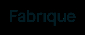 Fabrique