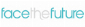 Face the Future