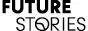 FUTURE STORIES