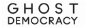 ghostdemocracy