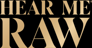 Hear Me Raw