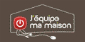JequipeMaMaison