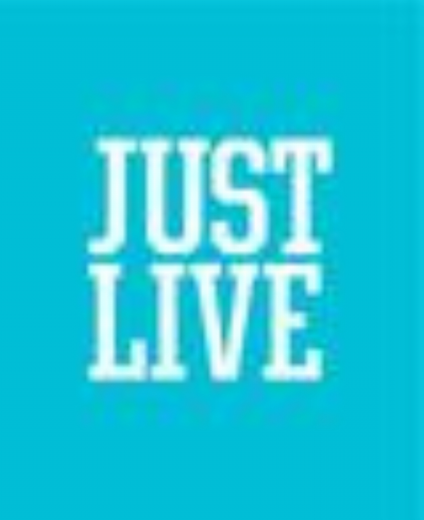Just Live
