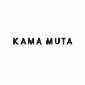 KAMA MUTA