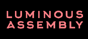 Luminous Assembly