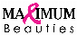 Maximum Beauties