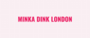 Minka Dink London