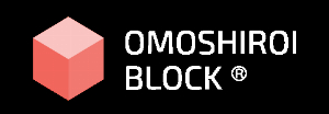 OMOSHIROI Block