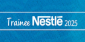 Programa de Trainee Nestl - 2025 - e-mail ma