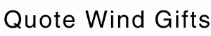 Quote Wind Gifts