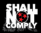 Shall Not Comply