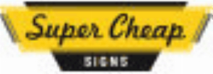Super Cheap Signs