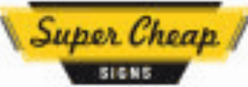 Super Cheap Signs