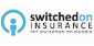 Switched On Insurance - Switched on Insurance