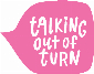 talkingoutofturn