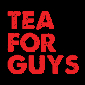Tea For Guys