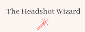 The Headshot Wizard - ADM