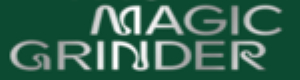 The Magic Grinder