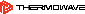 Thermowave