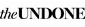 theundone