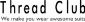 Thread Club