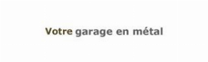Votre Garage en Metal
